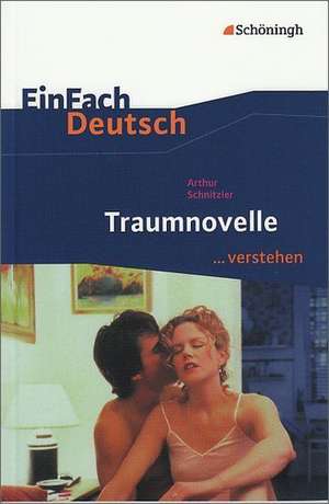 Traumnovelle. EinFach Deutsch ...verstehen de Arthur Schnitzler