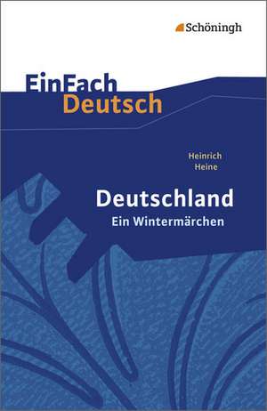 Deutschland. Ein Wintermärchen. EinFach Deutsch Textausgaben de Heinrich Heine