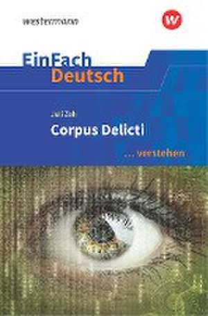 Corpus Delicti. EinFach Deutsch ... verstehen de Juli Zeh