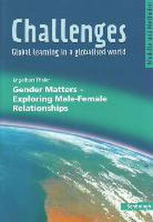 Challenges. Gender Matters - Exploring Male-Female Relationships de Engelbert Thaler