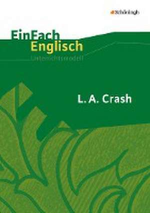 L.A. Crash: Filmanalyse. EinFach Englisch Unterrichtsmodelle de Iris Onderka