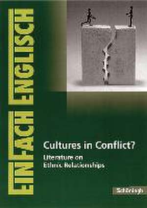 Cultures in Conflict?: Literature on Ethnic Relationships de Karl Heinz Wagner