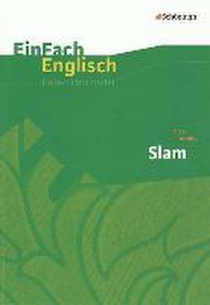 Nick Hornby: Slam. EinFach Englisch Unterrichtsmodelle de Nick Hornby