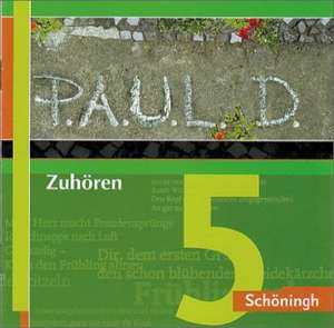 P.A.U.L.D. (Paul) Zuhören 05. Persönliches Arbeits- und Lesebuch Deutsch. Für Gymnasien de Uli Lettermann