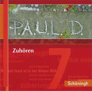 P.A.U.L. D. (Paul) Zuhören 07. Persönliches Arbeits- und Lesebuch Deutsch. Gymnasium und Gesamtschule de Uli Lettermann