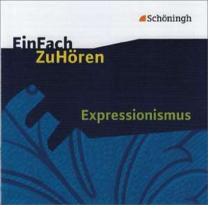 EinFach ZuHören. Expressionismus