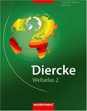 Diercke Weltatlas. Ausgabe 2. Schleswig-Holstein und Hamburg