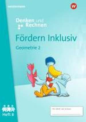 Fördern Inklusiv. Heft 8: Geometrie 2: Denken und Rechnen