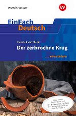 Der zerbrochne Krug (inkl. Variant). EinFach Deutsch ... verstehen de Heinrich von Kleist