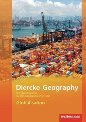 Diercke Geography Bilinguale Module. Globalisation de Reinhard Hoffmann