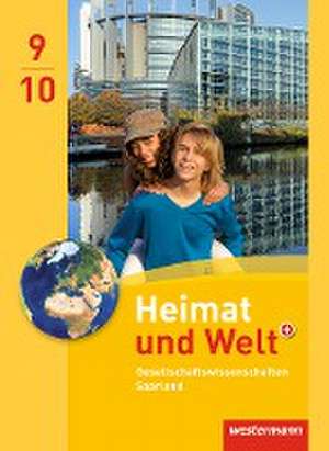 Heimat und Welt Gesellschaftswissenschaften 9 / 10. Schulbuch. Saarland