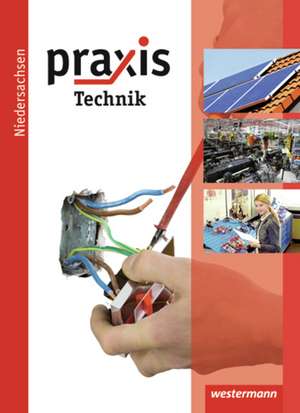 Praxis Profil 7 - 10. Schülerband. Technik. Hauptschule, Realschule, Gesamtschule. Niedersachsen de Reiner Bührig