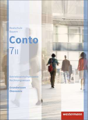 Conto 7 II. Schülerband. Realschulen. Bayern