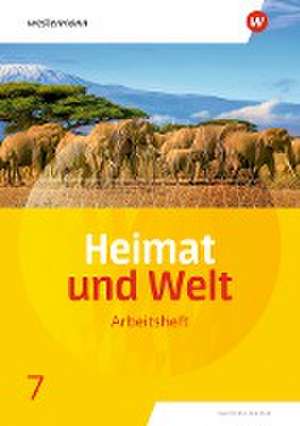 Heimat und Welt 7. Arbeitsheft. Sachsen-Anhalt