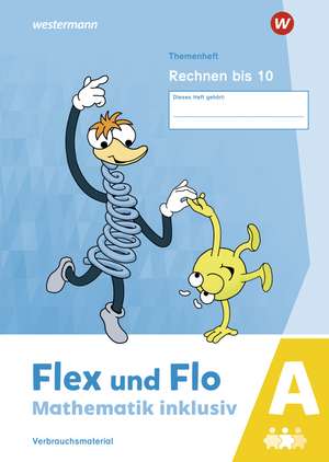 Flex und Flo - Mathematik inklusiv. Rechnen bis 10 A