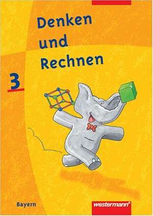 Denken und Rechnen 3. Schülerbuch. Bayern de Hermann Maier