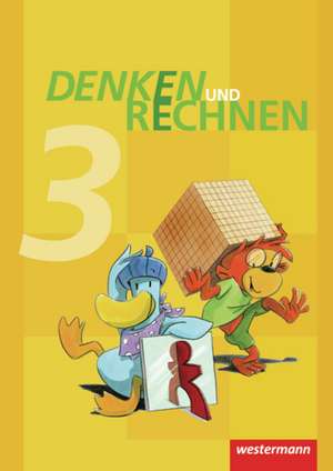 Denken und Rechnen 3. Schulbuch. Hamburg, Bremen, Hessen, Niedersachsen, Nordrhein-Westfalen, Rheinland-Pfalz, Saarland und Schleswig-Holstein