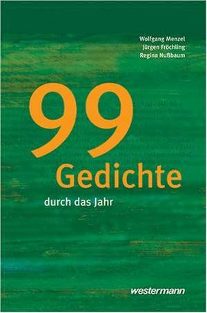 99 Gedichte durch das Jahr de Wolfgang Menzel