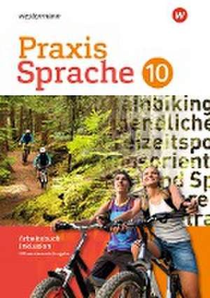 Praxis Sprache 10. Arbeitsbuch 10 Individuelle Förderung - Inklusion. Differenzierende Ausgabe de Regina Nußbaum