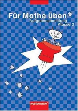 Für Mathe üben. 3. Schuljahr Aufgabensammlung de Eva Odersky