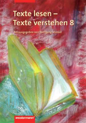 Texte lesen, Texte verstehen 8. Arbeitsheft