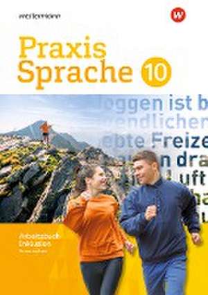 Praxis Sprache 10 Arbeitsbuch. Individuelle Förderung - Inklusion. Gesamtschule Differenzierende Ausgabe de Regina Nußbaum