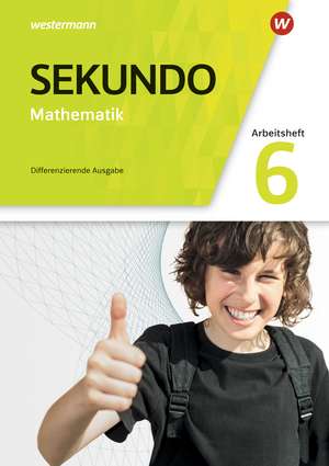 Sekundo 6. Arbeitsheft mit Lösungen. Allgemeine Ausgabe