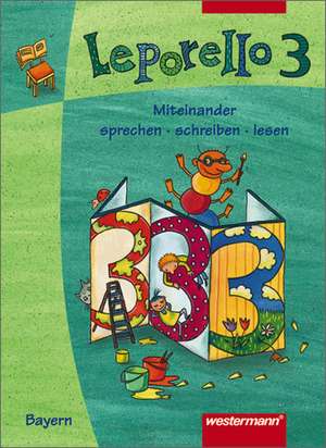 Leporello 3. Sprach-Lese-Buch. Schülerband. Bayern de Michael Avila