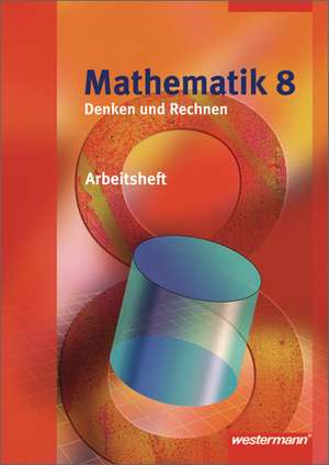 Mathematik Denken und Rechnen 8. Arbeitsheft. Hessen