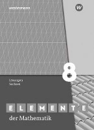 Elemente der Mathematik SI 8. Lösungn. Sachsen de Matthias Lösche