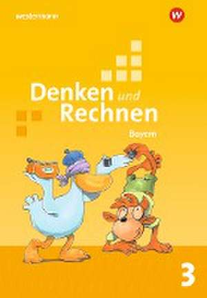 Denken und Rechnen 3. Schulbuch. Für Grundschulen in Bayern de Angelika Elsner