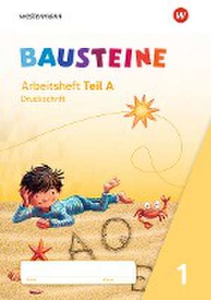 BAUSTEINE Fibel. Arbeitsheft DS Druckschrift