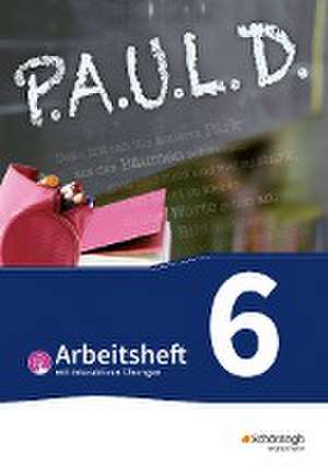 P.A.U.L. D. (Paul) 6. Arbeitsheft mit interaktiven Übungen. Für Gymnasien und Gesamtschulen - Bisherige Ausgabe de Thomas Bartoldus