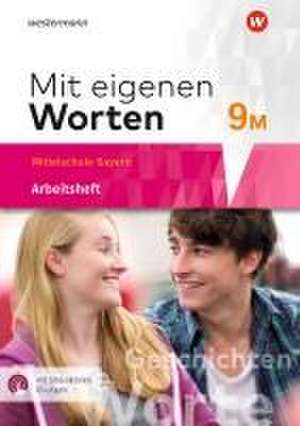 Mit eigenen Worten 9M. Arbeitsheft mit interaktiven Übungen. Sprachbuch für bayerische Mittelschulen de Ansgar Batzner