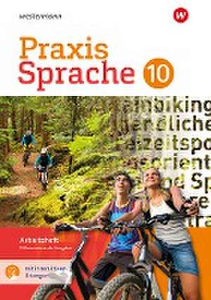 Praxis Sprache 10. Arbeitsheft mit interaktiven Übungen. Differenzierende Ausgabe de Regina Nußbaum