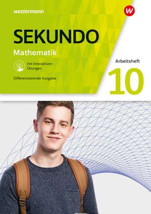 Sekundo 10. Arbeitsheft mit interaktiven Übungen. Allgemeine Ausgabe de Tim Baumert