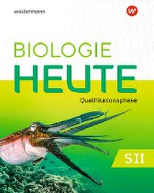 Biologie heute SII. Qualifikationsphase: Schulbuch. Für Niedersachsen