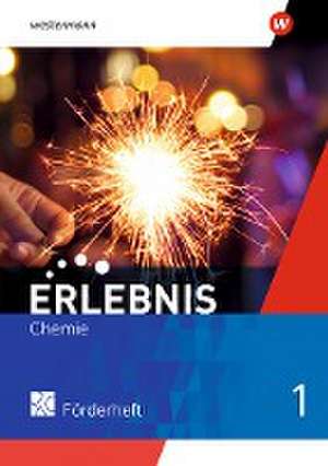 Erlebnis Chemie 1. Förderheft. Für Nordrhein-Westfalen und Hessen