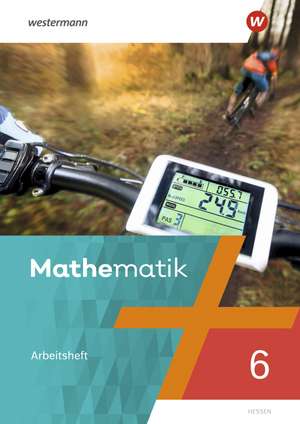 Mathematik 6. Arbeitsheft mit Lösungen. Hessen