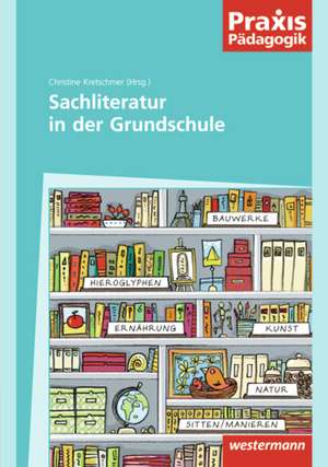 Sachliteratur in der Grundschule de Christine Kretschmer