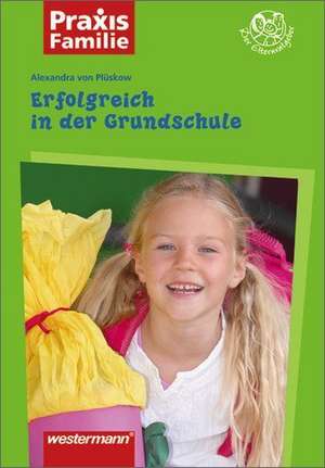 Erfolgreich in der Grundschule de Alexandra von Plüskow