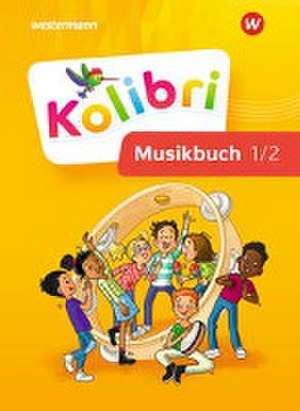 Kolibri 1 / 2. Musikbuch: Schulbuch. Allgemeine Ausgabe de Anja Schulz