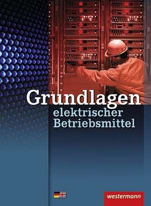 Neue Berufe. Grundlagen elektrischer Betriebsmittel