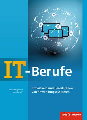 IT-Berufe. Entwickeln und Bereitstellen von Anwendungssystemen. Schülerband de Ingo Patett