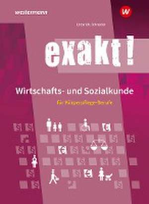 exakt! Wirtschafts- und Sozialkunde für Körperpflege-Berufe. Schülerband de Roland Lötzerich