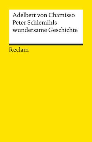 Peter Schlemihls wundersame Geschichte de Adelbert von Chamisso