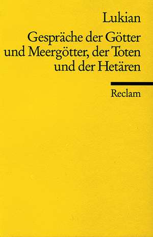 Gespräche der Götter, Meergötter, Toten und Hetären de Lukian