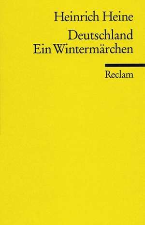 Deutschland. Ein Wintermärchen de Heinrich Heine