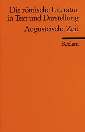 Die römische Literatur 3 in Text und Darstellung de Michael von Albrecht