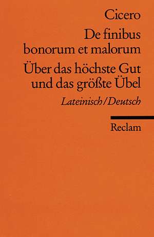 Über das höchste Gut und das größte Übel / De finibus bonorum et malorum de Harald Merklin